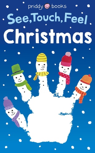See, Touch, Feel: Christmas (See, Touch, Feel, 1)