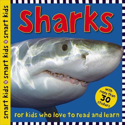Smart Kids Sharks: With More Than 30 Stickers (Smart Kids)