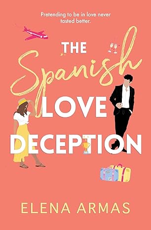 The Spanish Love Deception By Elena Armas