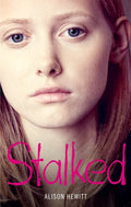 Stalked: A Dangerous Predator. A Life Lived in Fear. A Terrifying True Story