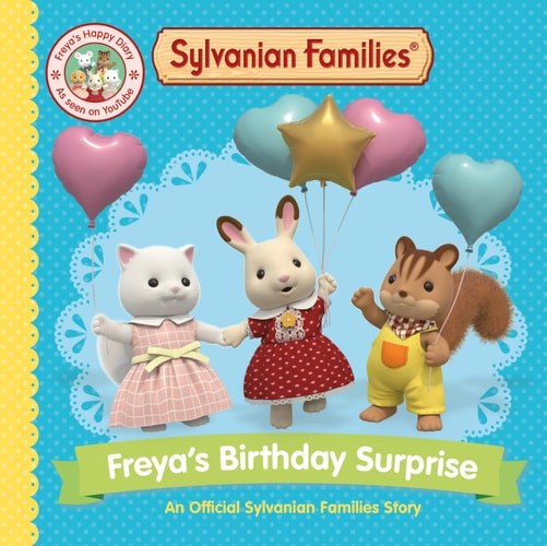 Sylvanian Families: Freya's Birthday Surprise (Picture Book 1)