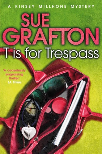 T is for Trespass (Kinsey Millhone Alphabet Series)