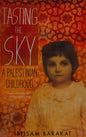 Tasting the Sky: A Palestinian Childhood