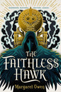 The Faithless Hawk (The Merciful Crow Series, 2)