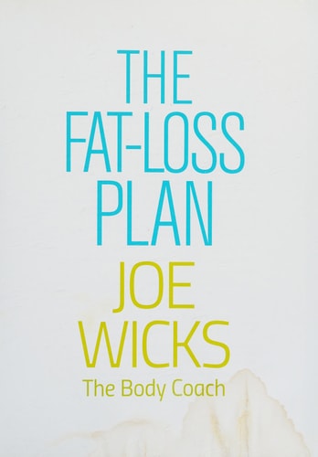 The Fat-Loss Plan: 100 Quick and Easy Recipes with Workouts