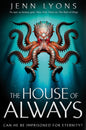 The House of Always