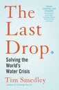 The Last Drop: Solving the World's Water Crisis