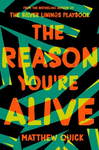 The Reason You're Alive [Paperback] [Jan 01, 2018] Matthew Quick