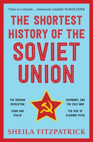The Shortest History of the Soviet Union