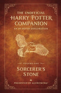 The Unofficial Harry Potter Companion Volume 1: Sorcerer's Stone: An in-depth exploration (Sorcerer's Stone, 1)