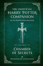 The Unofficial Harry Potter Companion Volume 2: Chamber of Secrets: An in-depth exploration (Harry Potter, 2)