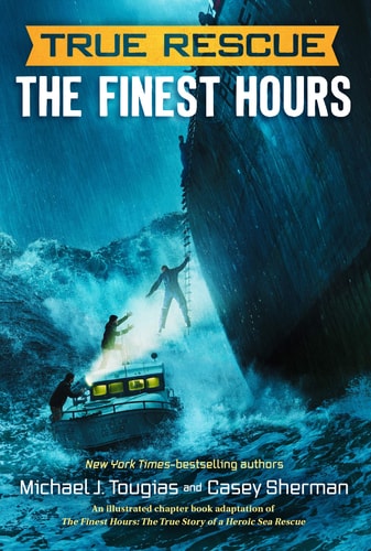 True Rescue: The Finest Hours: The True Story of a Heroic Sea Rescue (True Rescue Series)