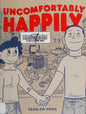 Uncomfortably Happily