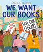 We Want Our Books: Rosa's Fight to Save the Library