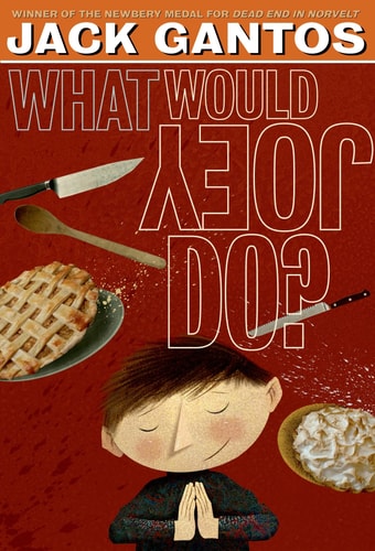 What Would Joey Do? (Joey Pigza, 3)