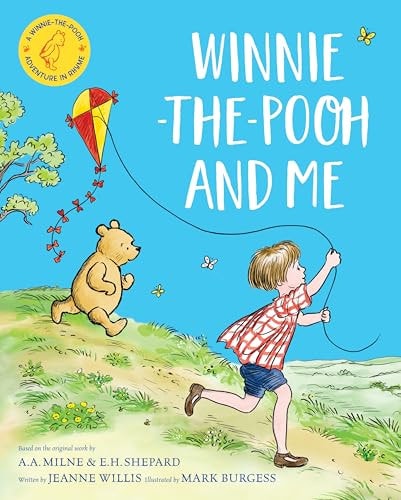 Winnie-The-Pooh and Me: A Winnie-The-Pooh Adventure in Rhyme, Featuring A. a Milne's and E. H Shepard's Beloved Characters